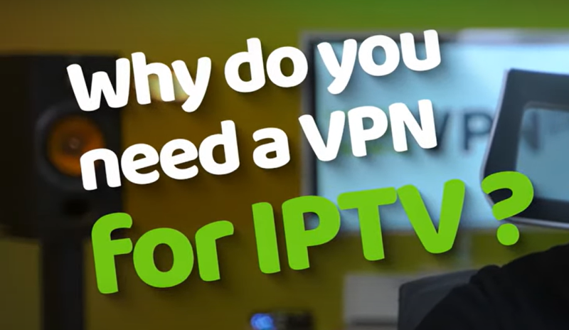 word"Why do you need a VPN for IPTV"