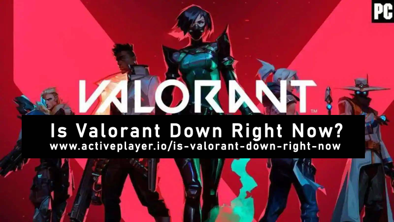 is valorant down