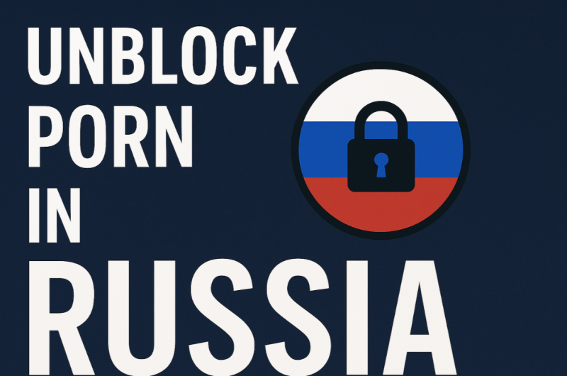 unblock porn in russia