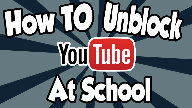 how to unblock youtube at school