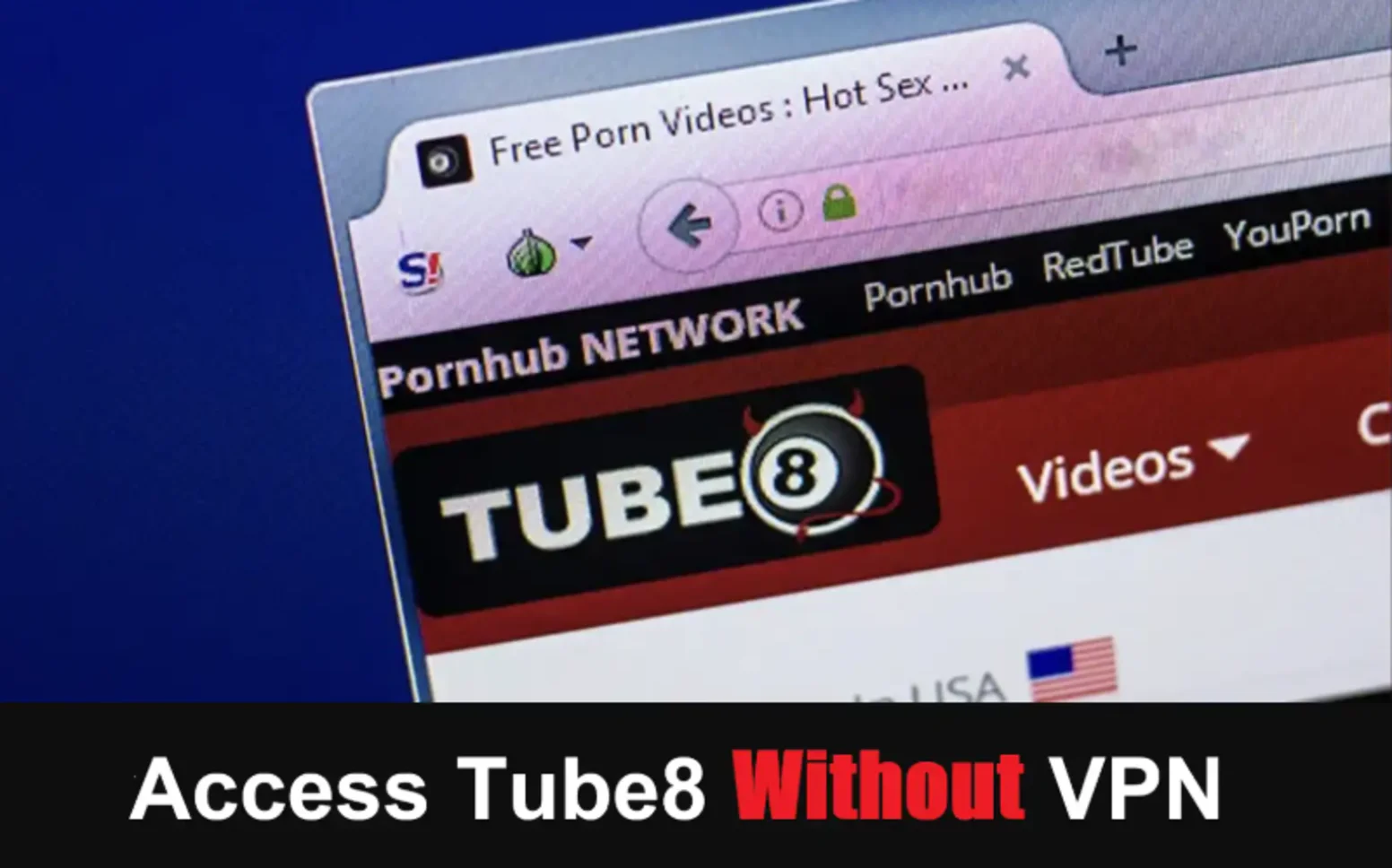 Access Tube8 without VPN