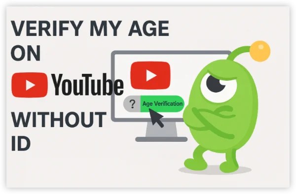 verify my age on Youtube legally without ID