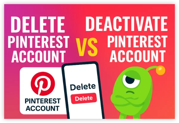 Deactivate vs Delete Pinterest Account