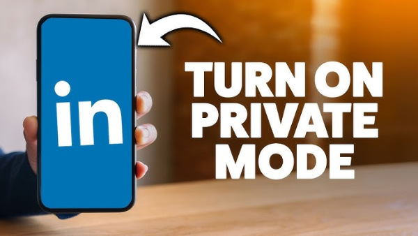 turn on linkdln private mode on mobile