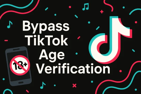 Bypass TikTok age verification