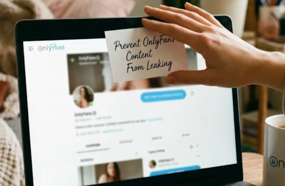Prevent OnlyFans Content From Leaking