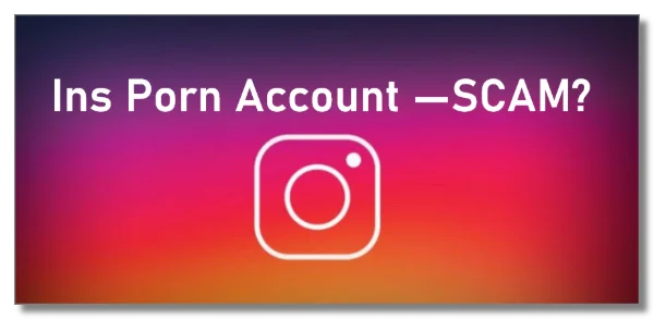 Is instagram porn account a scam?