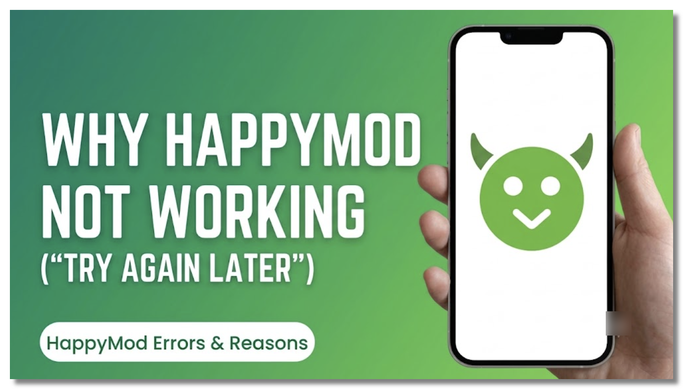 The reasons for HappyMod not working errors