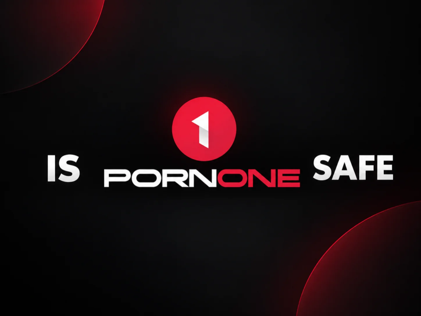 Is PornOne Safe