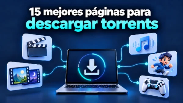 Mejores páginas para descargar torrents